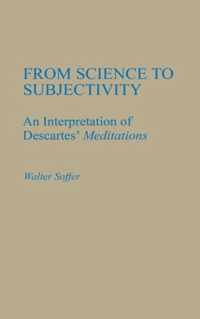 From Science to Subjectivity