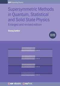 Supersymmetric Methods in Quantum, Statistical and Solid State Physics