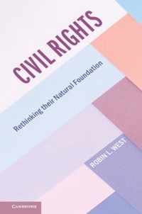 Civil Rights: Rethinking Their Natural Foundation