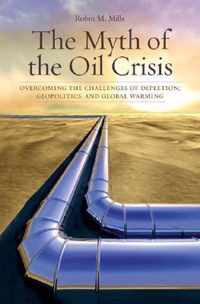 The Myth of the Oil Crisis