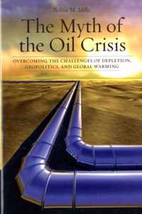 The Myth of the Oil Crisis