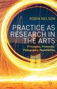 Practice As Research In The Arts