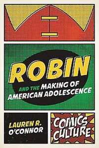 Robin and the Making of American Adolescence