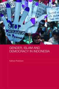 Gender, Islam and Democracy in Indonesia