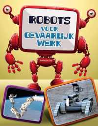 Robots in actie  -   Robots, gevaarlijk werk