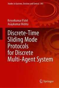Discrete Time Sliding Mode Protocols for Discrete Multi Agent System