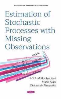 Estimation of Stochastic Processes with Missing Observations