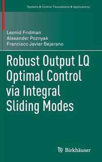 Robust Output LQ Optimal Control via Integral Sliding Modes