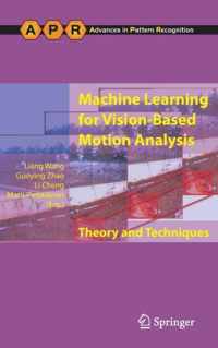 Machine Learning for Vision-Based Motion Analysis: Theory and Techniques