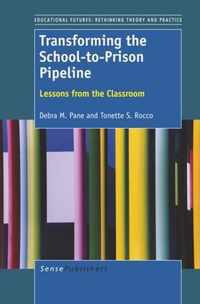 Transforming the School-to-Prison Pipeline