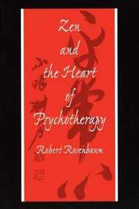 Zen and the Heart of Psychotherapy