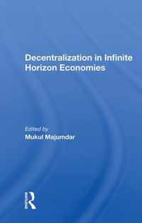 Decentralization In Infinite Horizon Economies