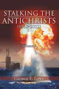 Stalking the Antichrists (1965-2012) Volume 2