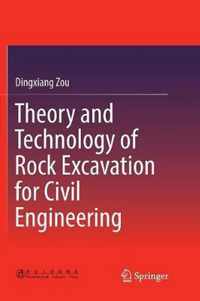 Theory and Technology of Rock Excavation for Civil Engineering