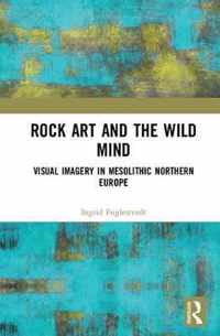 Rock Art and the Wild Mind