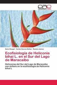 Ecofisiologia de Heliconia bihai L. en el Sur del Lago de Maracaibo