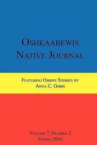 Oshkaabewis Native Journal (Vol. 7, No. 2)