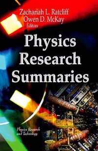 Physics Research Summaries