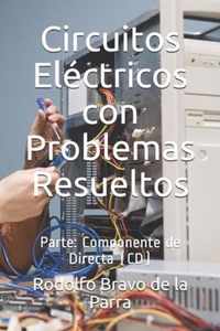 Circuitos Electricos con Problemas Resueltos.: Parte