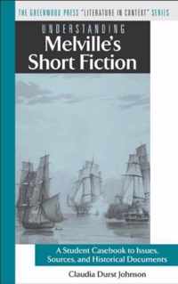 Understanding Melville's Short Fiction