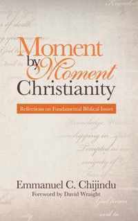 Moment by Moment Christianity