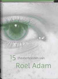 15 theaterteksten van Roel Adam