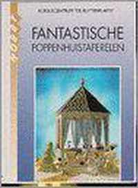 Fantastische poppenhuistaferelen