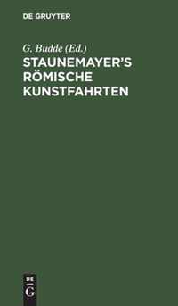 Staunemayer's roemische Kunstfahrten