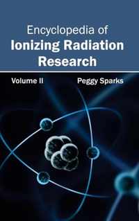 Encyclopedia of Ionizing Radiation Research