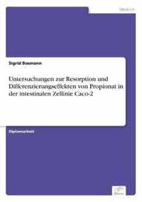 Untersuchungen zur Resorption und Differenzierungseffekten von Propionat in der intestinalen Zellinie Caco-2