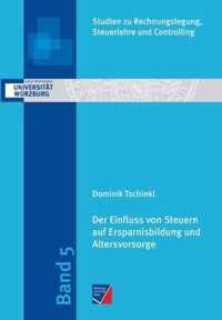 Der Einfluss von Steuern auf Ersparnisbildung und Altersvorsorge: Experimentelle und qualitative Untersuchungen