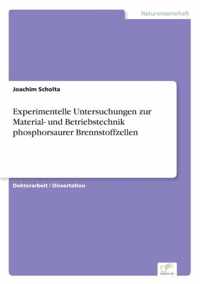 Experimentelle Untersuchungen zur Material- und Betriebstechnik phosphorsaurer Brennstoffzellen