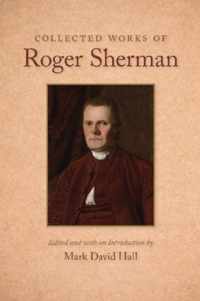 Collected Works of Roger Sherman