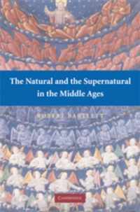 The Natural and the Supernatural in the Middle Ages