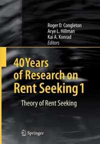 40 Years of Research on Rent Seeking 1