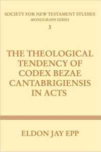 The Theological Tendency Of Codex Bezae Cantabrigiensis In Acts