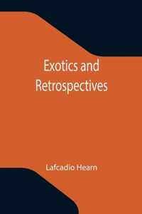 Exotics and Retrospectives