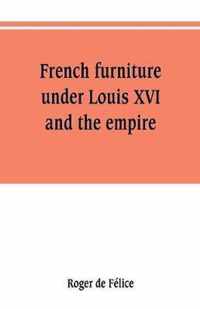 French furniture under Louis XVI and the empire