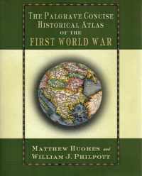 The Palgrave Concise Historical Atlas of the First World War