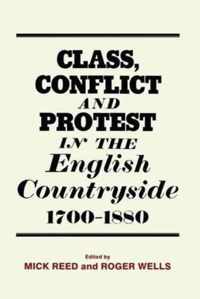 Class, Conflict and Protest in the English Countryside, 1700-1880