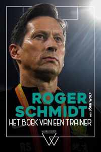 Roger Schmidt, het boek van een trainer