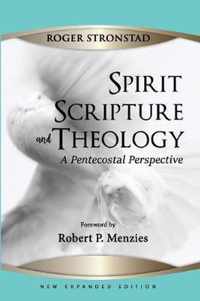 Spirit, Scripture, and Theology, 2nd Edition