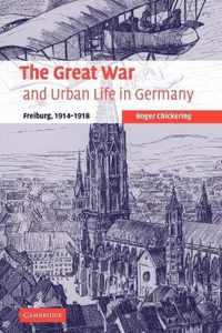 The Great War and Urban Life in Germany