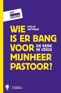 Wie is er bang voor mijnheer Pastoor