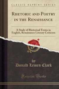 Rhetoric and Poetry in the Renaissance