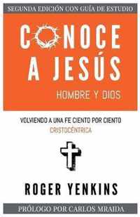 Conoce a Jesus: Hombre y Dios