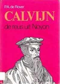 CALVIJN. DE REUS UIT NOYON