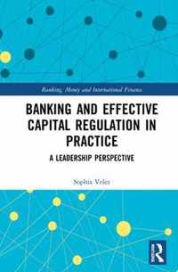 Banking and Effective Capital Regulation in Practice