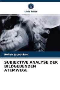 Subjektive Analyse Der Bildgebenden Atemwege