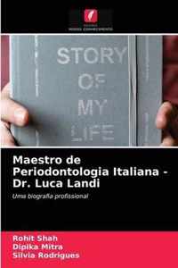 Maestro de Periodontologia Italiana - Dr. Luca Landi